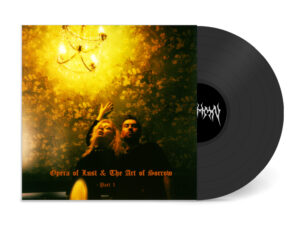 Opera of Lust & The Art of Sorrow Part I = Black vinyI edition =